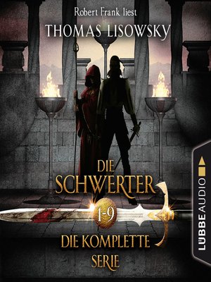 cover image of Die Schwerter--Die High-Fantasy-Reihe, Sammelband 1-9